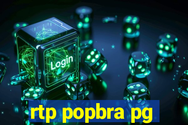 rtp popbra pg